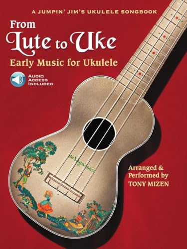 From lute to uke ukulele +cd: Jumpin' Jim's Ukulele Masters - Early Music for Ukulele