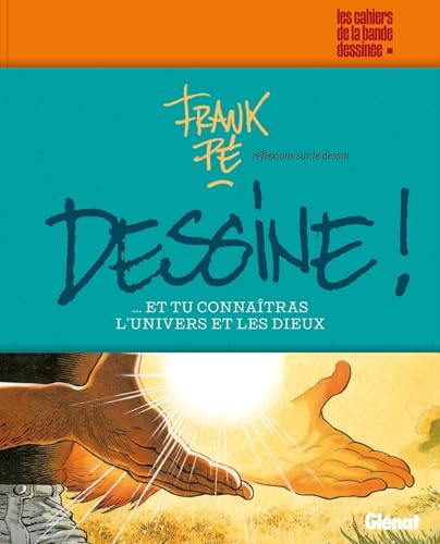 Dessine !: Réflexions sur le dessin