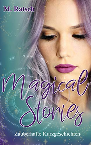 Magical Stories: Zauberhafte Kurzgeschichten