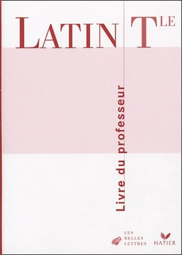 Les Belles Lettres : Latin, terminale (Manuel du professeur)