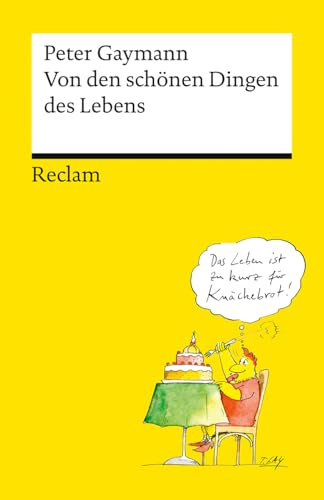 Von den schönen Dingen des Lebens: Das Beste vom beliebten deutschen Zeichner mit vielen neuen Cartoons (Reclams Universal-Bibliothek)
