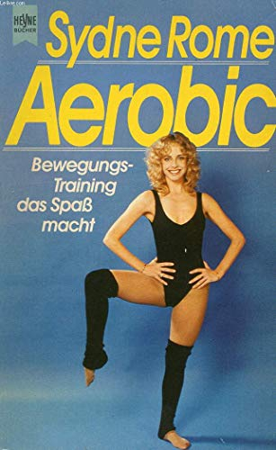 Aerobic. Bewegungs- Training, das Spaß macht.