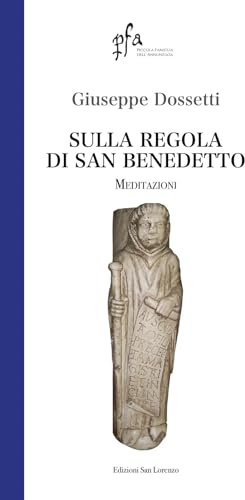 Sulla regola di san Benedetto. Meditazioni