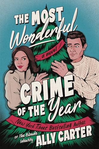 The Most Wonderful Crime of the Year: An Enemies-to-Lovers Christmas Romance and a Cozy Mystery Set in the English Countryside (A Kiss Merry Kill Novel, 1)