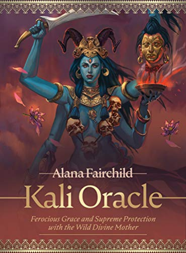 Kali Oracle: Ferocious Grace and Supreme Protection with the Wild Divine Mother - 44-cards and 228-page guidebook set