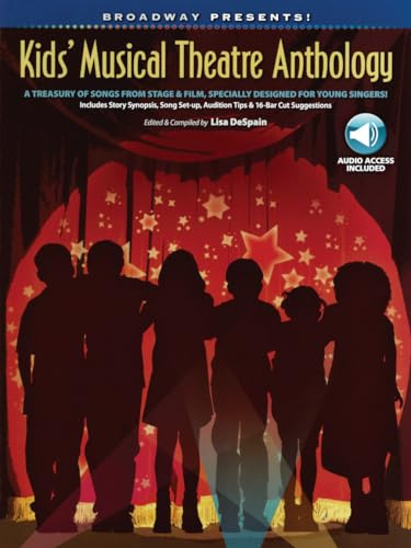 Broadway Presents! Kids' Musical Theatre Anthology | Songbook for Young Singers with Piano Accompaniment | Musical Books with Vocal Score, Online Audio | Broadway Musicals Sheet Music Collection