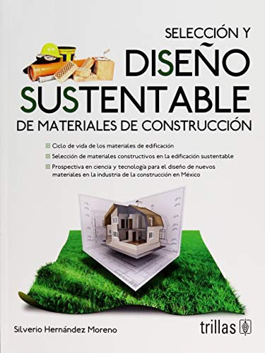 Seleccion Y Diseno Sustentable De Materiales De Construccion