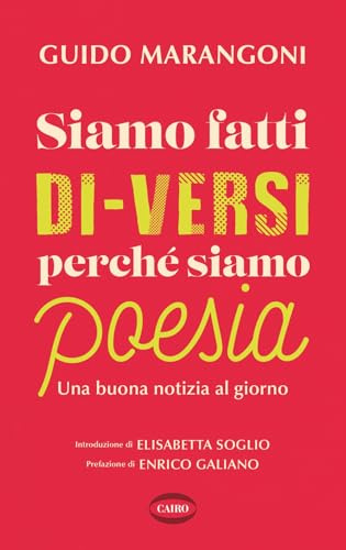 Siamo fatti di-versi perché siamo poesia. Una buona notizia al giorno
