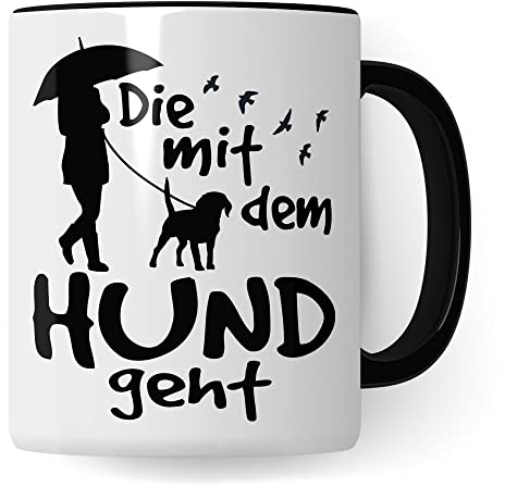 Die mit dem Hund geht lustige Tasse Hund, Geschenk für Hundehalterin Hundebesitzerin Frauchen Humor Geschenk für Hundeliebhaber Gassi Kaffee-Becher