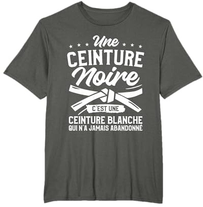 Une Ceinture Noire C'est Une Ceinture Blanche Judoka Judo T-Shirt