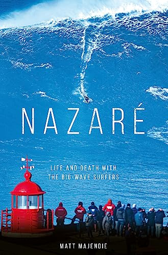 Nazaré: Life and Death with the Big Wave Surfers