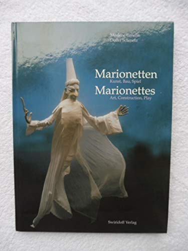 Marionetten / Marionettes: Kunst, Bau, Spiel / Art, Construction, Play