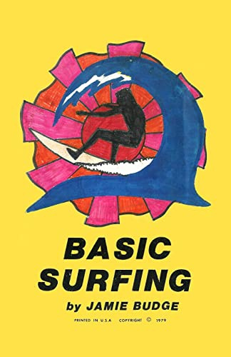 Basic Surfing: How to surf book with descriptions, illustrations and photos