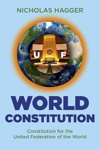 World Constitution: Constitution for the United Federation of the World