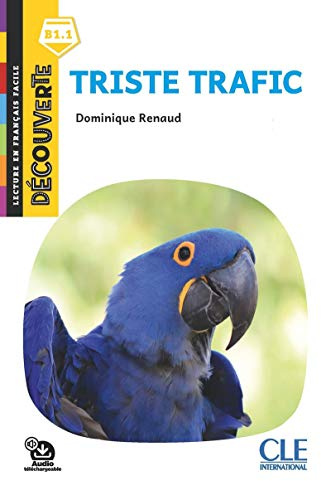 Triste trafic B1.1: Triste trafic - Livre + audio telechargeable