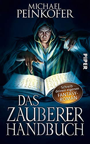 Das Zauberer-Handbuch: Schreib deinen eigenen Fantasy-Roman
