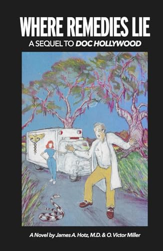 Where Remedies Lie: A Sequel to Doc Hollywood