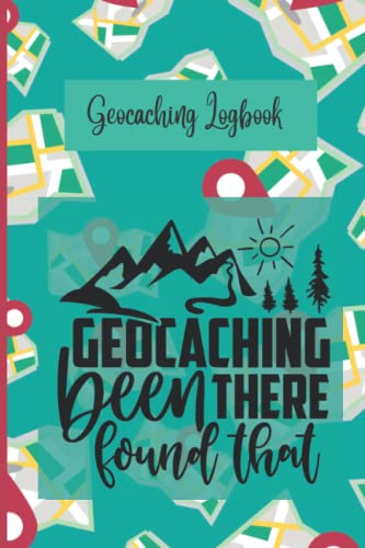 Geocaching Logbook: Great Notebook for your Geocache Adventures and Finds | 6X9 120 pgs | Journal for Men, Women and Children