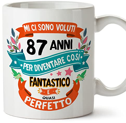 Mugffins Tazza 87 Compleanno- In italiano - Mi ci sono voluti 87 anni per diventare cosi fantastico - 350 ml - Regalo Originale e Divertente