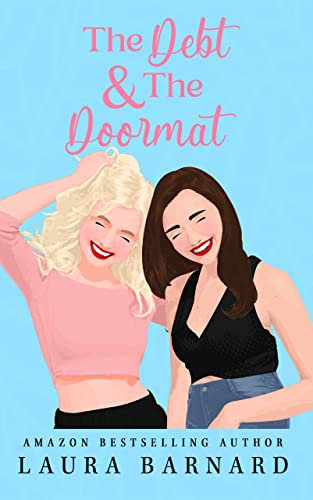 The Debt & the Doormat: A Romantic Comedy