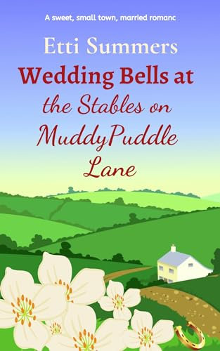 Wedding Bells at the Stables on Muddypuddle Lane