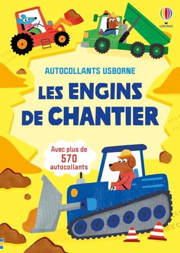Les engins de chantier - Autocollants Usborne (volume combiné) - Dès 3 ans