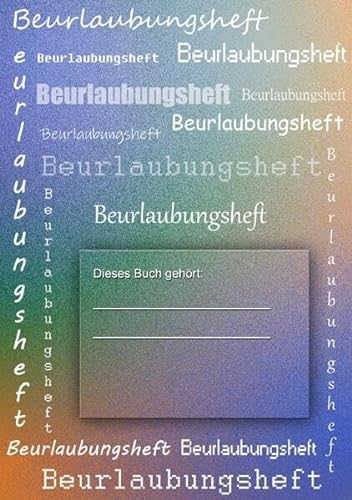 Titel: Beurlaubungsheft: Pendelheft für die ambulante und stationäre Jugendhilfe