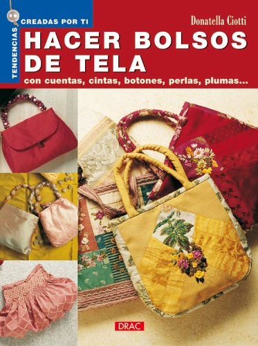 Nuevas Tendencias. HACER BOLSOS DE TELA (SIN COLECCION)