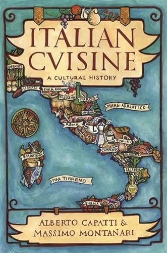 Italian Cuisine: A Cultural History (Arts and Traditions of the Table: Perspectives on Culinary History)