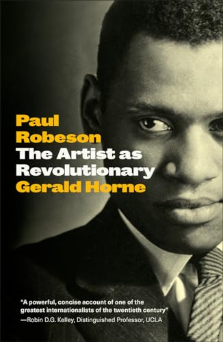 Paul Robeson: The Artist as Revolutionary (Revolutionary Lives)