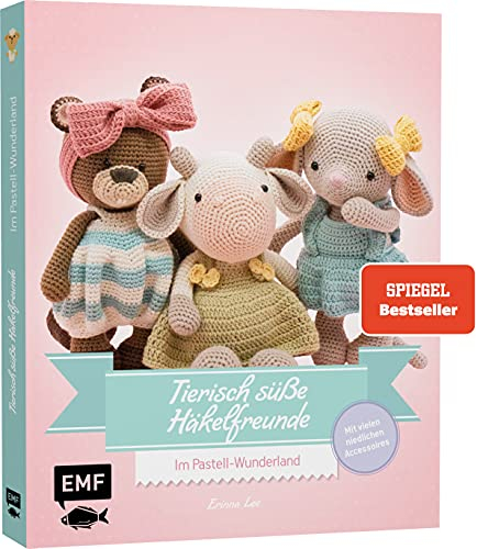 Tierisch süße Häkelfreunde – Im Pastell-Wunderland: Niedliche Amigurumis häkeln – Von der beliebten Häkeldesignerin @littleaquagirl – Mit Videos zu allen Techniken