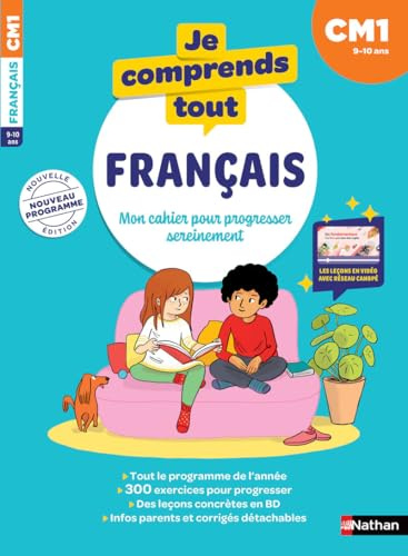 Je Comprends Tout - Français CM1 - 300 exercices progressifs : Grammaire, Conjugaison, Orthographe, Vocabulaire - Leçons en BD et vidéos + Corrigés détachables