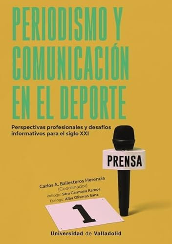PERIODISMO Y COMUNICACIÓN EN EL DEPORTE: Perspectivas profesionales y desafíos informativos para el siglo XXI: 2