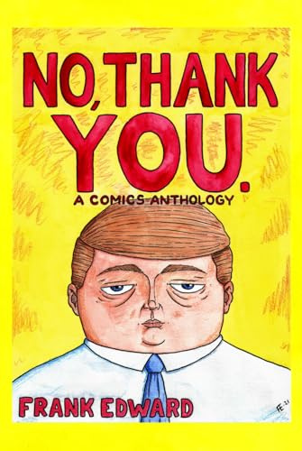 No, Thank You.: A Comics Anthology