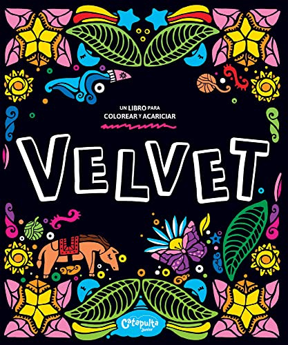 Velvet: Un Libro Paa Colorear Y Acariciar