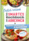 Endlich schlank - Dein SMARTES Kochbuch zum Abnehmen: Kombinierbare kalorienarme Rezepte im Baukastensystem