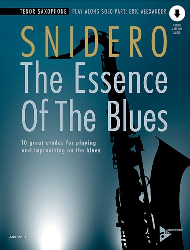The Essence of the Blues -- Tenor Saxophone: 10 Great Etudes for Playing and Improvising on the Blues, Book & Cd