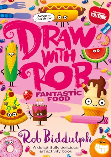 Draw With Rob: Fantastic Food: The brand-new food-themed children’s activity book from New York Times best-selling Rob Biddulph filled with illustrations, drawings and fun puzzles – perfect for kids!