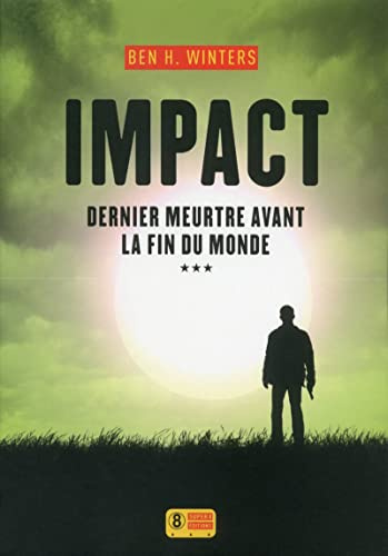 Impact - Dernier meurtre avant la fin du monde 3