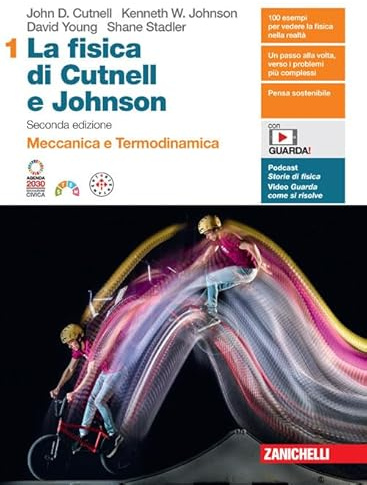 La fisica di Cutnell e Johnson. Per le Scuole superiori. Con espansione online. Meccanica e termodinamica (Vol. 1)