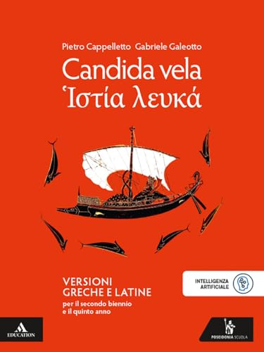 Candida vela. Versioni greche e latine. Per il secondo biennio e il 5° anno delle Scuole superiori. Con e-book. Con espansione online