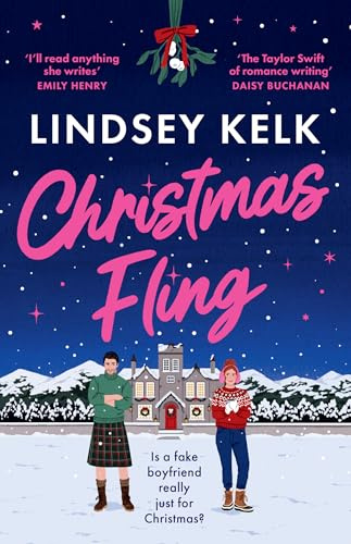 Christmas Fling: the perfect fake dating festive rom-com from the Sunday Times bestselling author