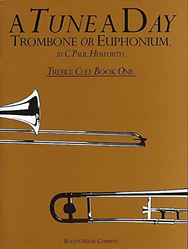 A Tune a Day: Trombone or Euphonium - Treble Clef Book 1 | Easy Lessons for Students and Adult Learners | Sheet Music Book for Beginners Progressive Practice Method for Music Education