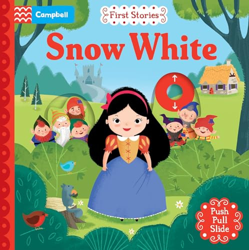 Snow White: A Push, Pull, Slide retelling of a beloved magical fairy tale for toddlers (Campbell First Stories)
