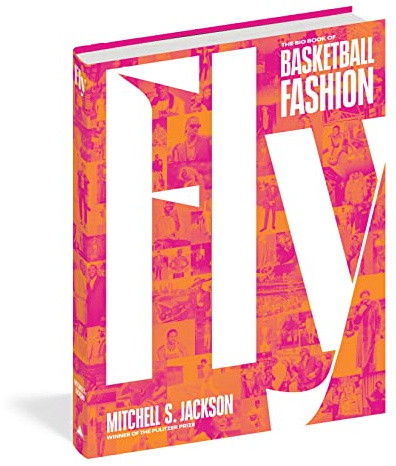 Fly: The Big Book of Basketball Fashion