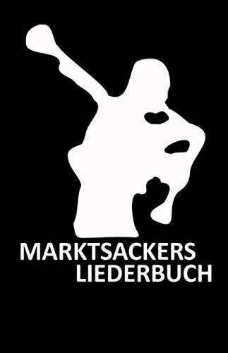 Marktsackers Liederbuch: 120 Seiten für Deine eigenen Musikideen mit dem Dudelsack