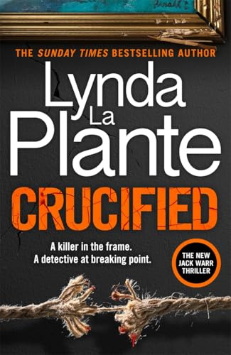 Crucified: The brand new 2025 Detective Jack Warr crime thriller