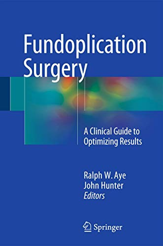 Fundoplication Surgery: A Clinical Guide to Optimizing Results