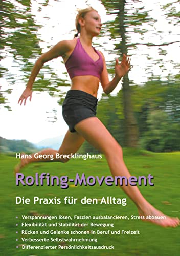 Rolfing-Movement: Die Praxis für den Alltag