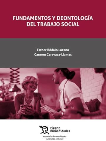 Fundamentos y deontología del trabajo social (Manuales humanidades y ciencias sociales)